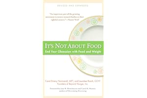 It's Not about Food: End Your Obsession with Food and Weight