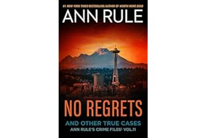 No Regrets: Ann Rule's Crime Files: Volume 11