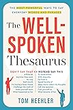 The Well-Spoken Thesaurus: The Most Powerful Ways