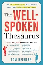 The Well-Spoken Thesaurus: The Most Powerful Ways
