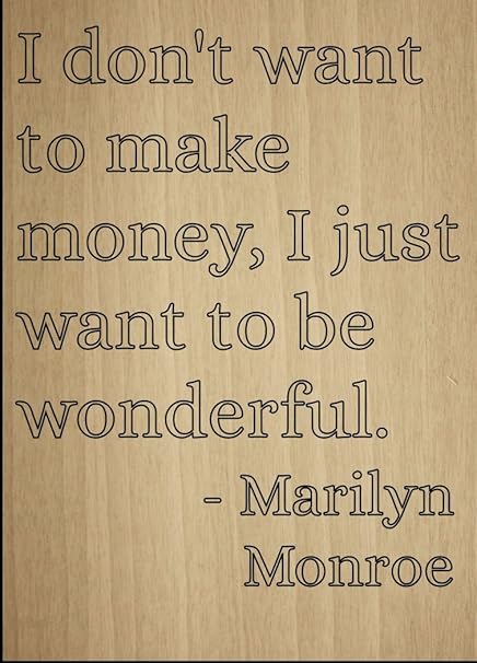 Amazon Com I Don T Want To Make Money I Just Want Quote By - image unavailable