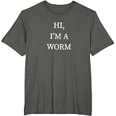 I'm a Worm Halloween Costume Shirt Funny Last Minute Idea T-Shirt