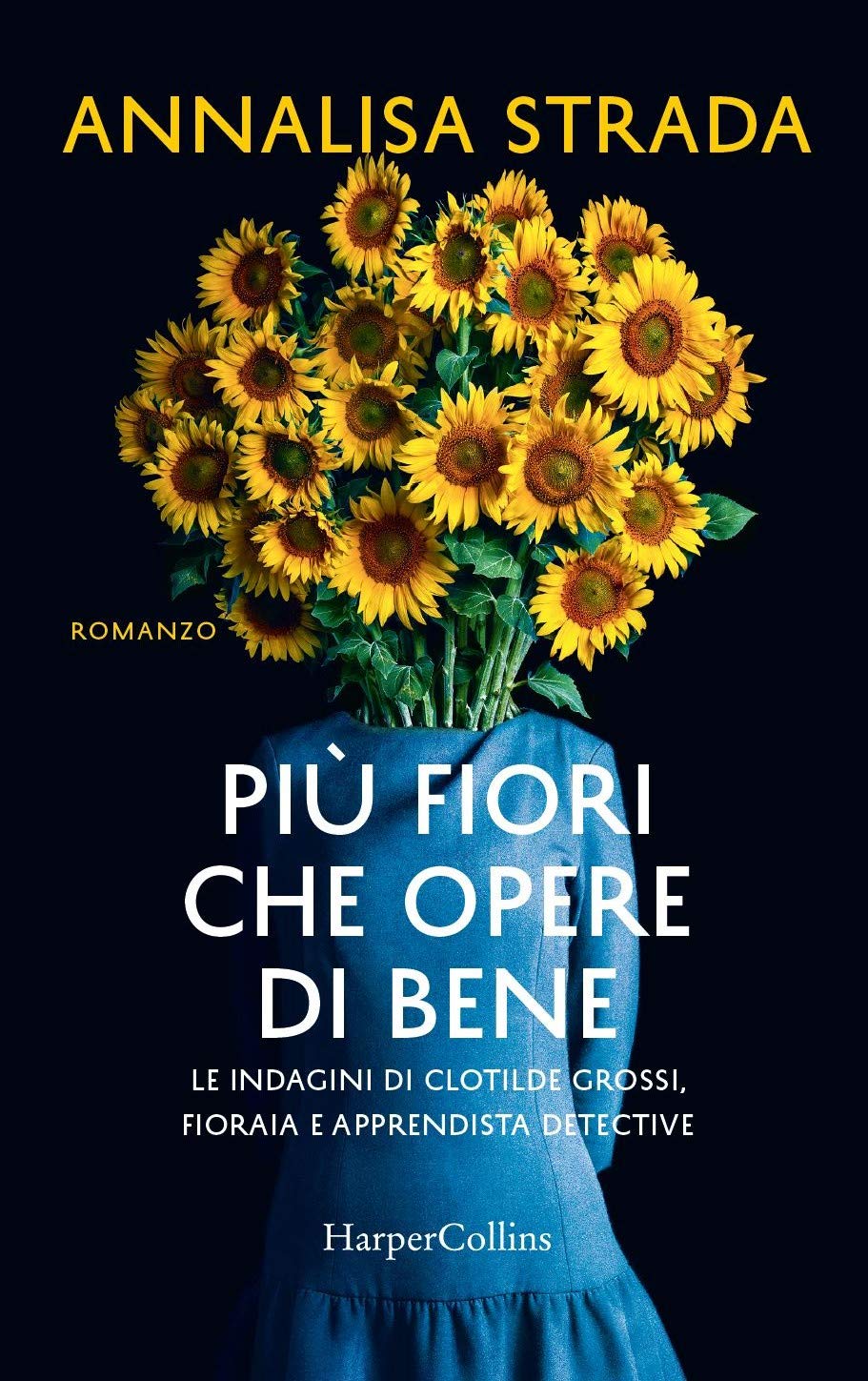 Più fiori che opere di bene – Annalisa Strada