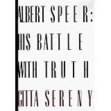 Albert Speer: His Battle With Truth