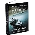 The Imperial Cruise: A Secret History of Empire and War