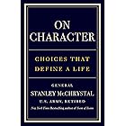 On Character: Choices That Define a Life