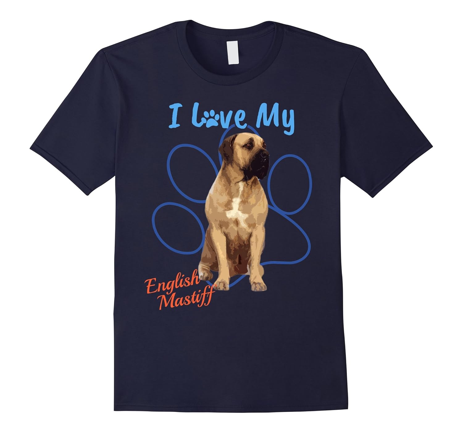 I Love My English Mastiff Best Dog Lover Paw Print T-Shirt!-ANZ