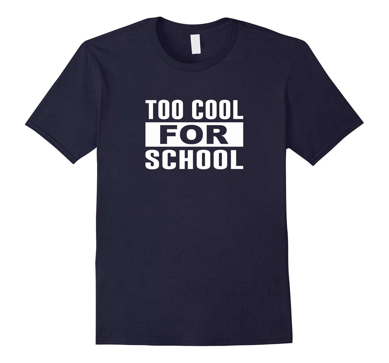 Too Cool For School - Funny T-shirt-ANZ