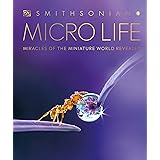 Micro Life: Miracles of the Miniature World Revealed