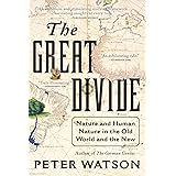 The Great Divide: Nature and Human Nature in the Old World and the New