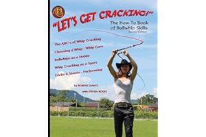 Let's Get Cracking! (Second Edition): The How-To Book of Bullwhip Skills