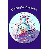 The Complete Cord Course: Working with Cords through Energy Work and Shamanic Healing