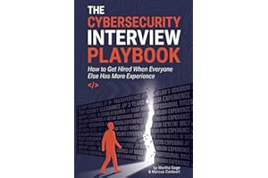 The Cybersecurity Interview Playbook: How to Get Hired When Everyone Else Has More Experience