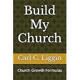 Build My Church: Church Growth Formulas