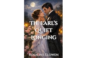 The Earl’s Quiet Longing