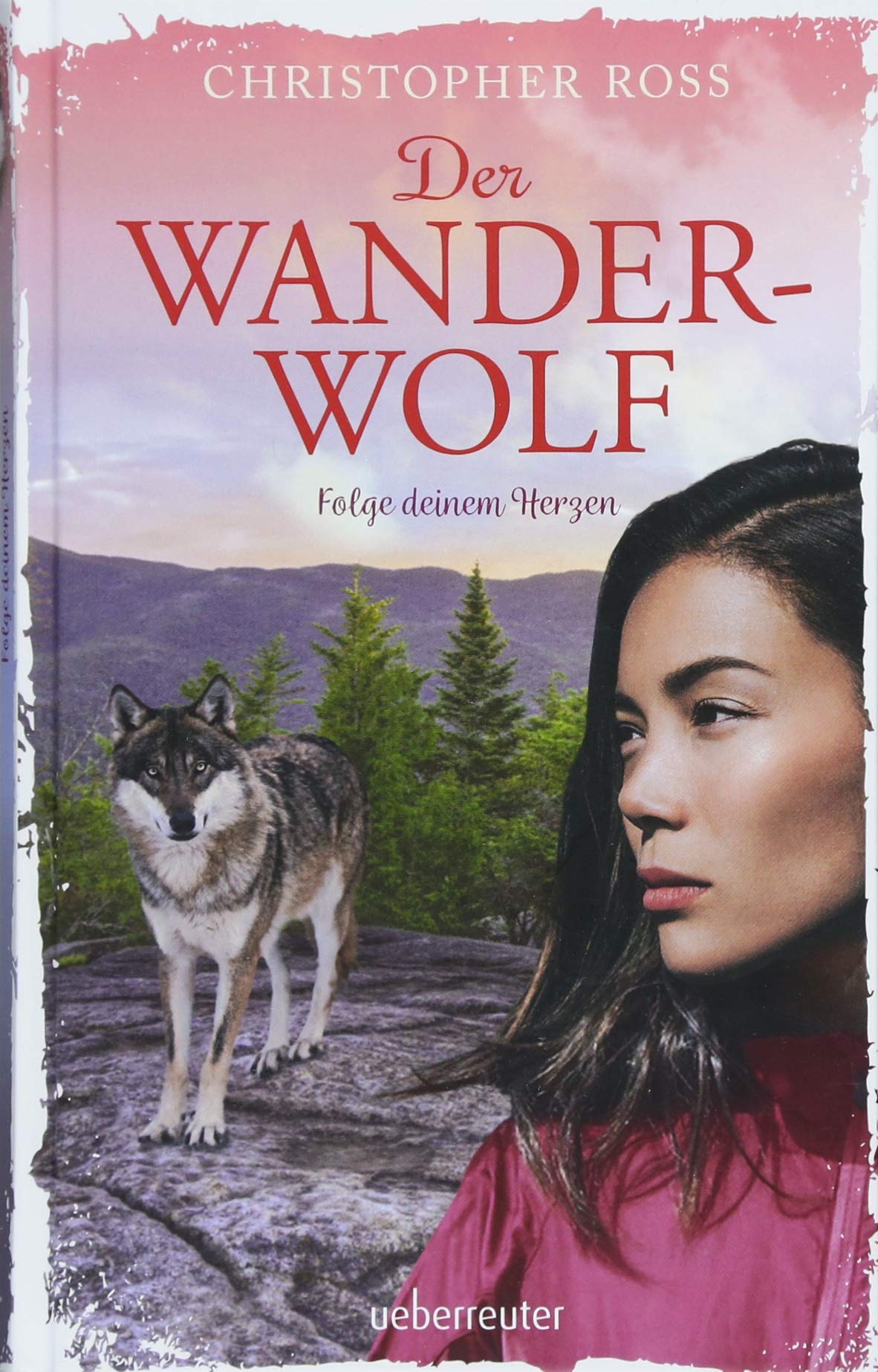 Der Wanderwolf Folge Deinem Herzen Ross Christopher Amazon De Bucher