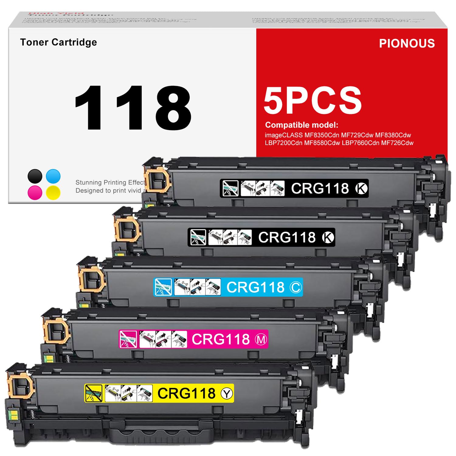 Photo 1 of PIONOUS 118 Toner Cartridge Set (2 Black, 1 Cyan, 1 Magenta, 1 Yellow) - Replacement for Canon CRG118 Toner, Compatible with imageCLASS MF8580Cdw MF8380Cdw MF8350Cdn MF726Cdw LBP7660Cdn Printers