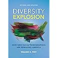 Diversity Explosion: How New Racial Demographics are Remaking America