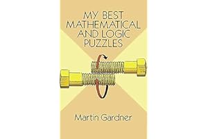 My Best Mathematical and Logic Puzzles (Dover Math Games & Puzzles)