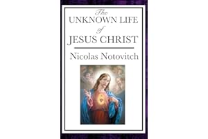 The Unknown Life of Jesus