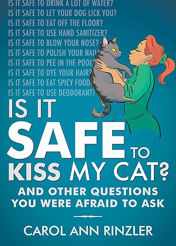 Download Is It Safe to Kiss My Cat?: And Other Questions You Were Afraid to Ask (English Edition) PDF