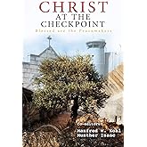 Christ at the Checkpoint: Blessed are the Peacemakers