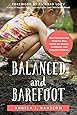 Balanced and Barefoot: How Unrestricted Outdoor Play Makes for Strong, Confident, and Capable Children