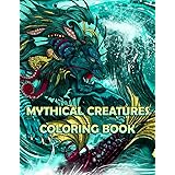 Mythical Creatures Coloring Book: 30 Beautiful Illustration Colouring Pages For Adults And Kids With Fantasy Animals and Beas