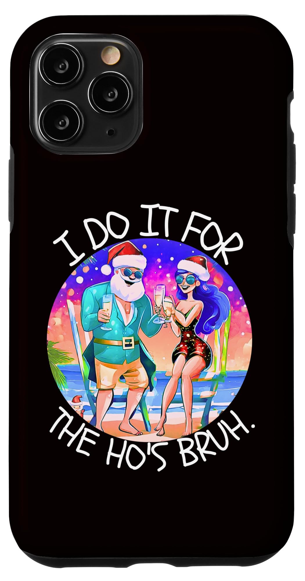 iPhone 11 Pro I Do It For The Hos Bruh Funny Saying Christmas Pajama Party Case