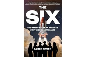 The Six: The Untold Story of America's First Women Astronauts