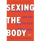 Sexing the Body: Gender Politics and the Construction of Sexuality