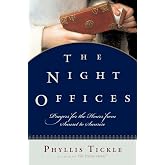 The Night Offices: Prayers for the Hours from Sunset to Sunrise