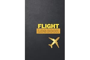 Flight Log Book: Aviation Logbook For Pilots To Record Number of Flights, Aircraft Type, Airline, Distance, Flying Type, Crew