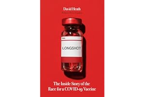 Longshot: The Inside Story of the Race for a COVID-19 Vaccine