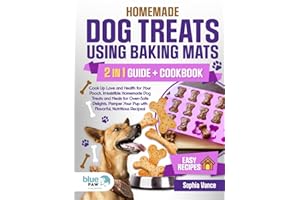 Homemade Dog Treats Using Baking Mats: Cook Up Love and Health for Your Pooch - Irresistible Homemade Dog Treats and Meals for Oven-Safe Delights. ... (Raise your furry friend in a healthy way.)