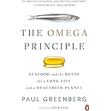 The Omega Principle: Seafood and the Quest for a Long Life and a Healthier Planet