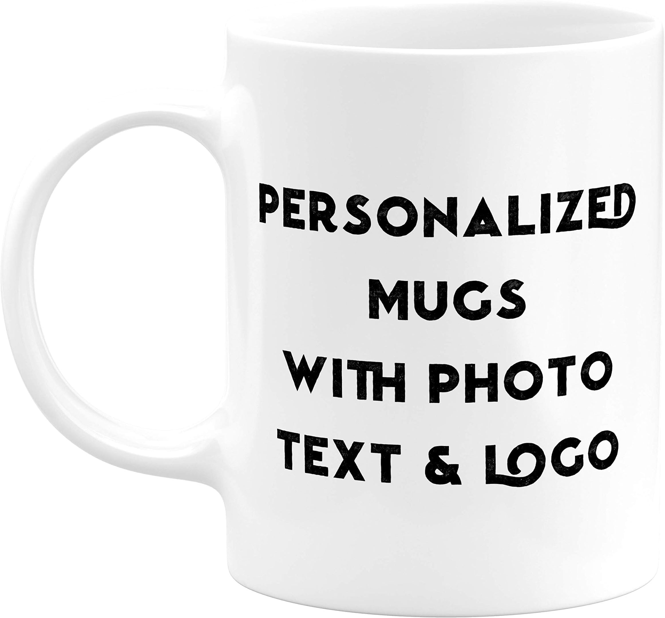 Custom Mugs Photo Gifts - Personalized Coffee Mugs - Add Photo, Picture or Logo with Text on Customized Coffee Mug - 15 Oz Customizable Mug, Funny Personalized Coffee Mug, Custom Mug (White)
