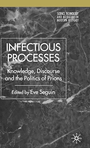 Download Infectious Processes: Knowledge, Discourse, and the Politics of Prions PDF