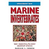 A PocketExpert Guide to Marine Invertebrates: 500+ Essential-to-Know Aquarium Species