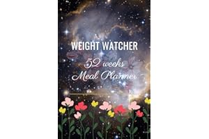 Weight Watcher 52 Weeks Meal Planner: A companion food dairy book for men in a weight loss or gain program | Cookbook women j