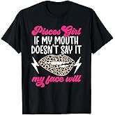 Pisces Girl Funny Pisces Zodiac Sign Pisces Horoscope T-Shirt