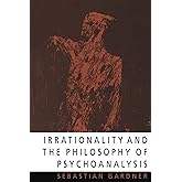 Irrationality and the Philosophy of Psychoanalysis