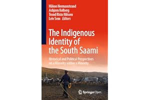 The Indigenous Identity of the South Saami: Historical and Political Perspectives on a Minority within a Minority
