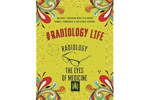 #Radiology Life Coloring Book: An Adult Coloring Book Featuring Funny, Humorous & Stress Relieving Designs for Radiologists, Rad Tech and Sonographers