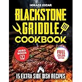 Blackstone Griddle Cookbook: The Ultimate Guide to Griddle Cooking: Bold Flavors, Pro Tips, and Recipes to Wow Your Family and Friends Every Time – Full Color Edition