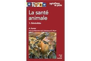 La santé animale: 1. Généralités (Agricultures tropicales en poche) (French Edition)