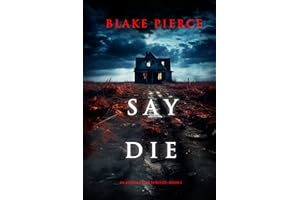 Say Die (An Alison Payne Suspense Thriller—Book One)