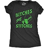 Womens Bitches Get Stitches T Shirt Funny Spooky Halloween Lady Frankenstein Tee for Ladies