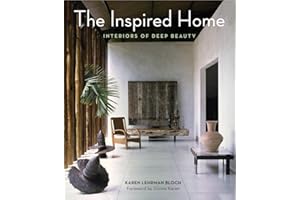 The Inspired Home: Interiors of Deep Beauty