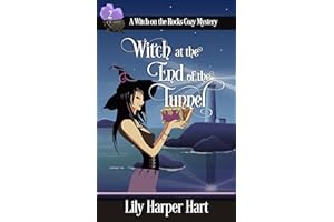 Witch at the End of the Tunnel (A Witch on the Rocks Cozy Mystery Book 2)